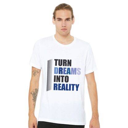 Turn dreams into reality – Premium Unisex Crewneck T-shirt